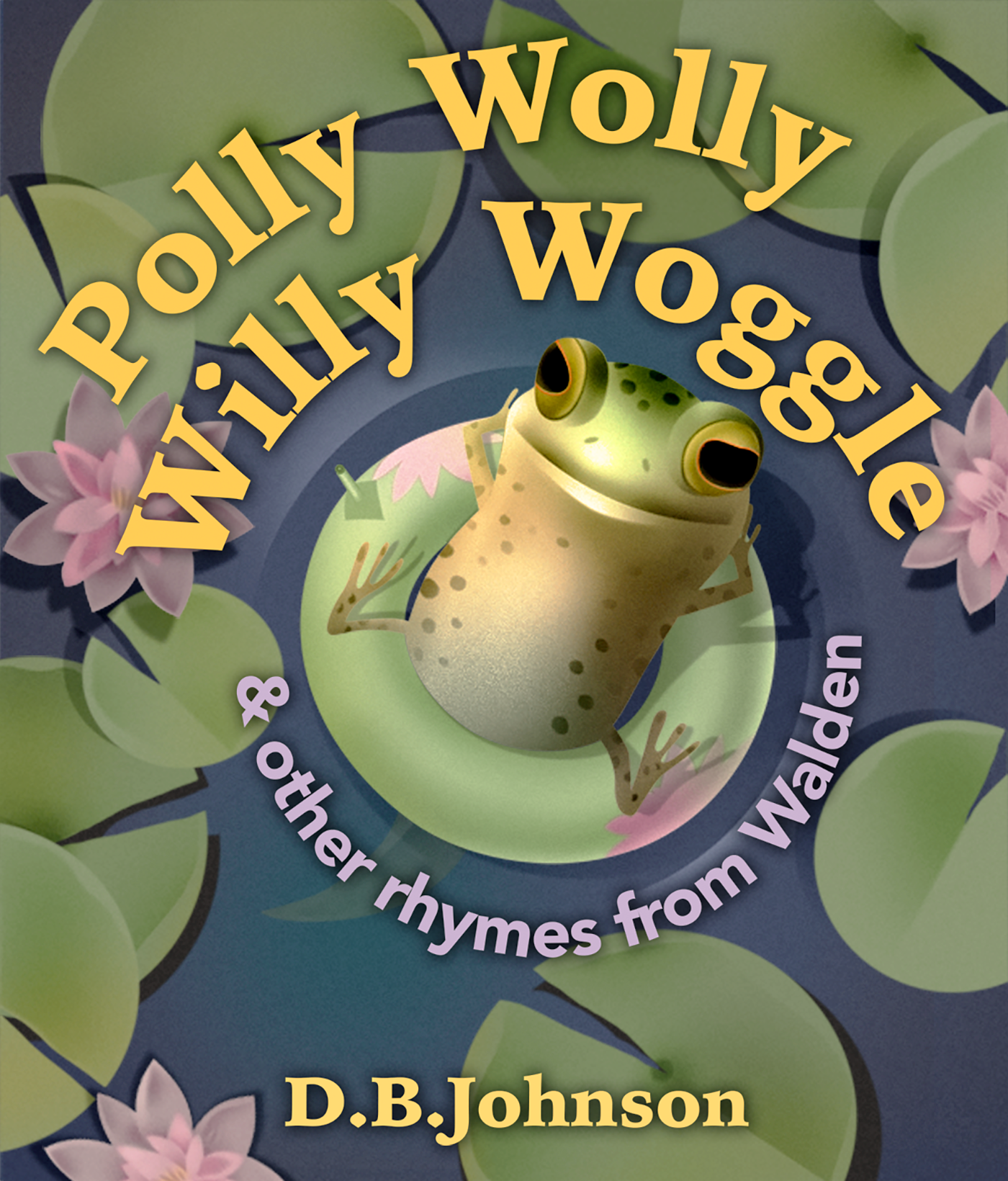 Cover image of a Polly Wog reclining in the middle of a pond on a floating innertube that looks like a lily pad.